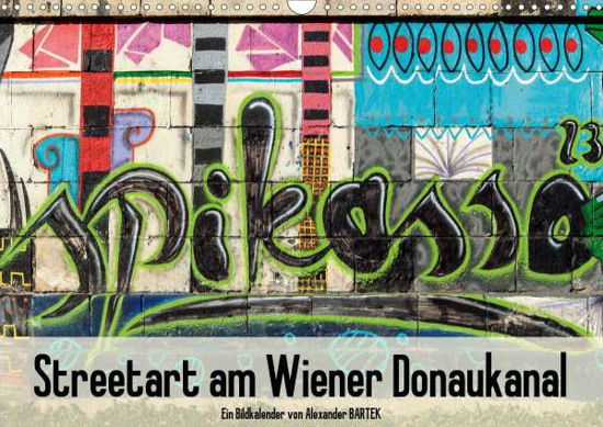 Streetart am Wiener DonaukanalAT - Bartek - Books -  - 9783670464006 - 