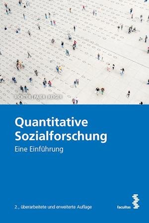 Quantitative Sozialforschung - Lukas Richter - Books - facultas.wuv Universitäts - 9783708921006 - September 1, 2021