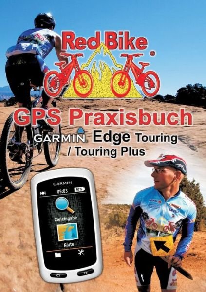 Cover for Nussdorf, Redbike (R) · Gps Praxisbuch Garmin Edge Touring / Touring Plus (Paperback Book) (2016)