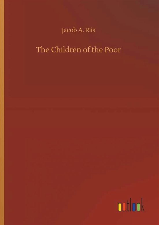 Cover for Riis · The Children of the Poor (Bok) (2018)