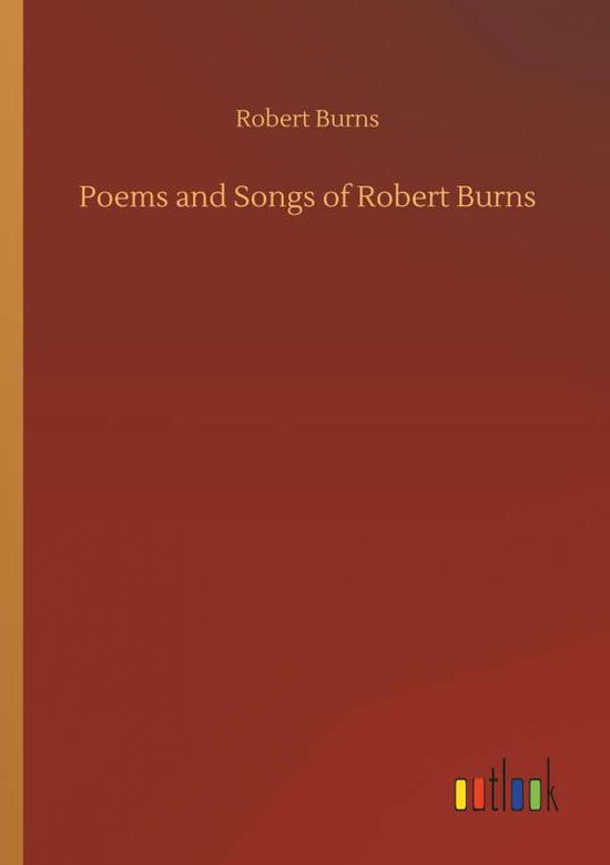 Cover for Burns · Poems and Songs of Robert Burns (Book) (2019)
