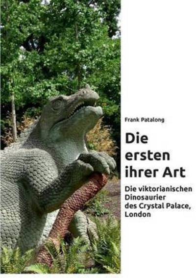 Cover for Frank Patalong · Die Ersten Ihrer Art (Paperback Book) (2015)