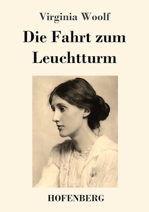 Die Fahrt zum Leuchtturm - Virginia Woolf - Books - Hofenberg - 9783743740006 - May 25, 2021