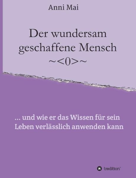 Der wundersam geschaffene Mensch - Mai - Bücher -  - 9783743948006 - 17. August 2017