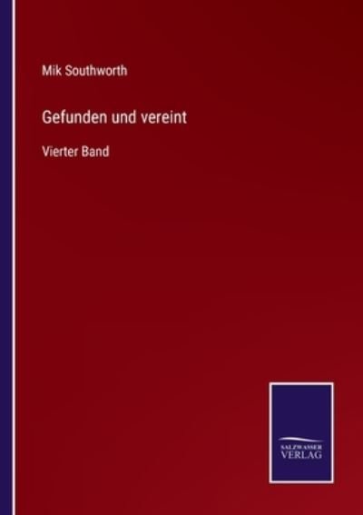 Cover for Mik Southworth · Gefunden und vereint (Paperback Bog) (2021)