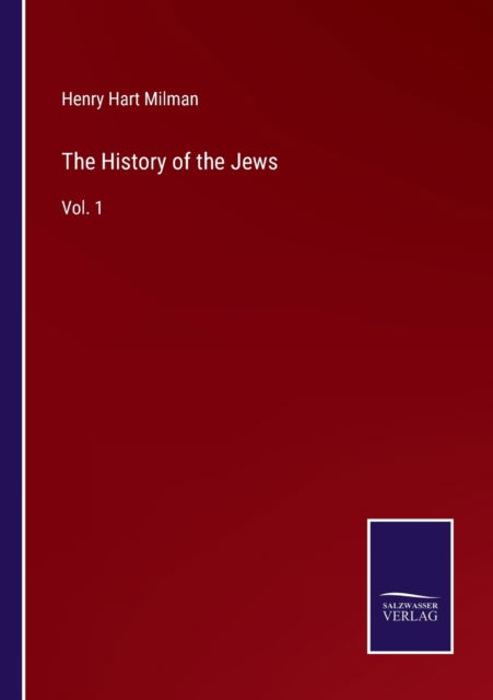 Cover for Henry Hart Milman · The History of the Jews (Paperback Book) (2022)