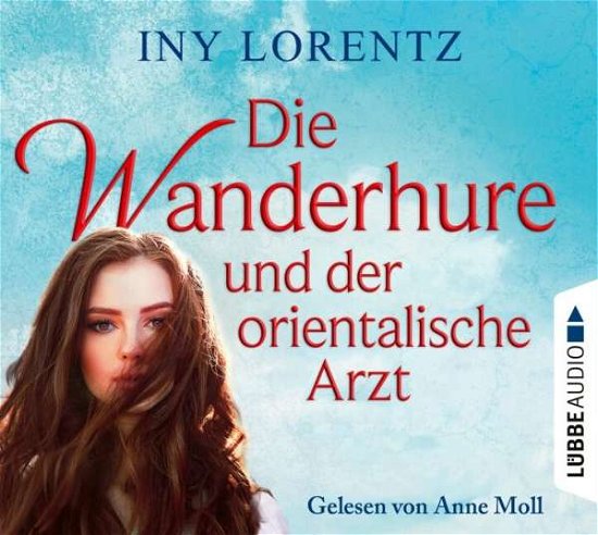 Cover for Anne Moll · Die Wanderhure Und Der Orientalische Arzt (CD) (2021)