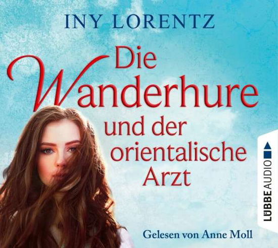 Cover for Anne Moll · Die Wanderhure Und Der Orientalische Arzt (CD) (2021)