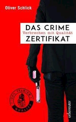 Cover for Schlick · Das Crime-Zertifikat (Book)