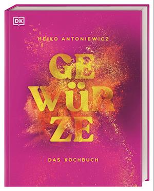 Cover for Heiko Antoniewicz · Gewürze  Das Kochbuch (Book) (2023)