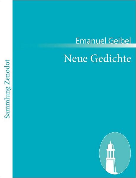 Cover for Emanuel Geibel · Neue Gedichte (Taschenbuch) [German edition] (2010)