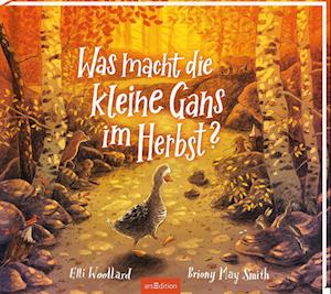 Cover for Elli Woollard · Was macht die kleine Gans im Herbst? (Book) (2023)