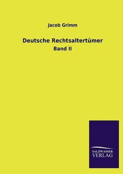 Cover for Jacob Ludwig Carl Grimm · Deutsche Rechtsaltertumer (Paperback Book) [German edition] (2013)