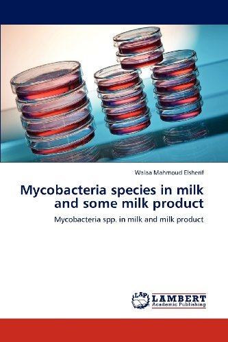 Cover for Walaa Mahmoud Elsherif · Mycobacteria Species in Milk and Some Milk Product: Mycobacteria Spp. in Milk and Milk Product (Paperback Bog) (2012)