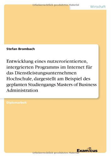Cover for Stefan Brombach · Web-Academy. Die Entwicklung eines Internetprogramms fur Hochschulen: Am Beispiel des geplanten Studiengangs Masters of Business Administration (Pocketbok) [German edition] (2012)