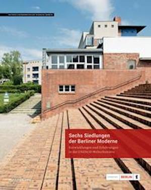 Cover for Landesdenkmalamt Berlin · Sechs Siedlungen der Berliner Moderne (Hardcover Book) (2021)