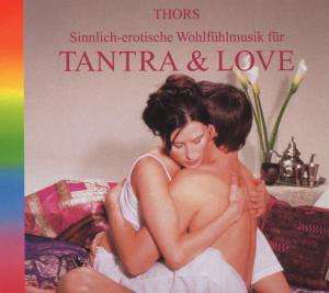 Tantra & Love - Thors - Música - Neptun Media GmbH - 9783893214006 - 3 de marzo de 2009