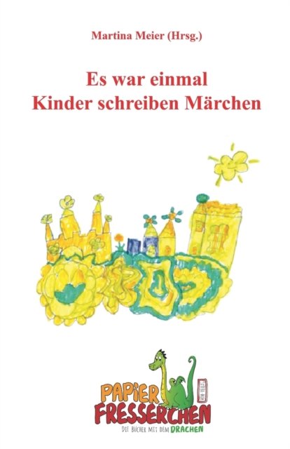 Cover for Martina Meier · Es war einmal - Kinder schreiben Marchen (Paperback Book) (2007)