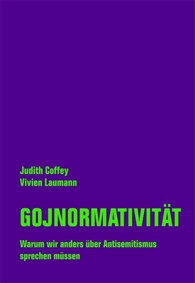 Gojnormativität - Judith Coffey - Books - Verbrecher Verlag - 9783957325006 - November 1, 2021