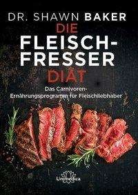 Cover for Baker · Die Fleischfresser Diät (Bok)