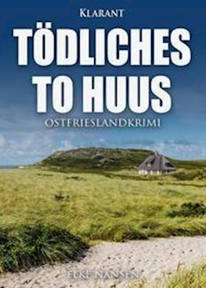 Cover for Elke Nansen · Tödliches To Huus. Ostfrieslandkrimi (Pocketbok) (2021)