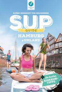 Cover for Björn Nehrhoff von Holderberg · SUP-GUIDE Hamburg &amp; Umland (Paperback Book) (2021)