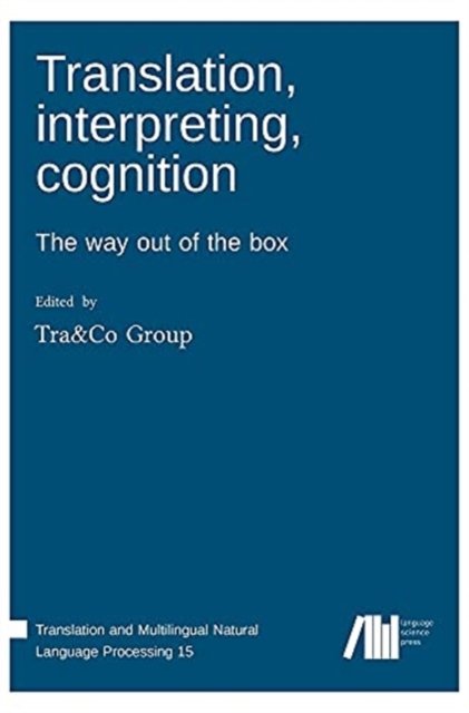 Cover for Tra&amp;Co Group · Translation, interpreting, cognition (Gebundenes Buch) (2021)