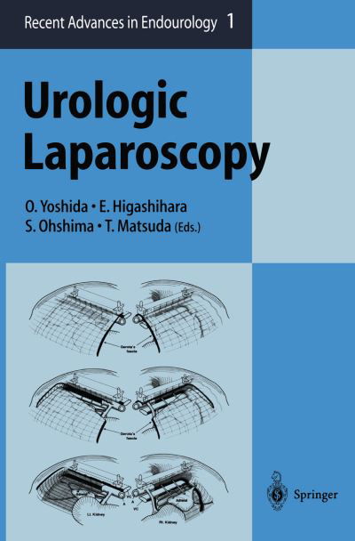 Osamu Yoshida · Urologic Laparoscopy - Recent Advances in Endourology (Taschenbuch) [Softcover reprint of the original 1st ed. 1999 edition] (2014)