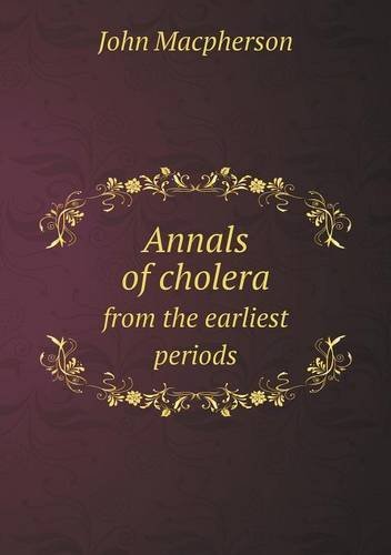 Cover for John Macpherson · Annals of Cholera from the Earliest Periods (Paperback Bog) (2013)