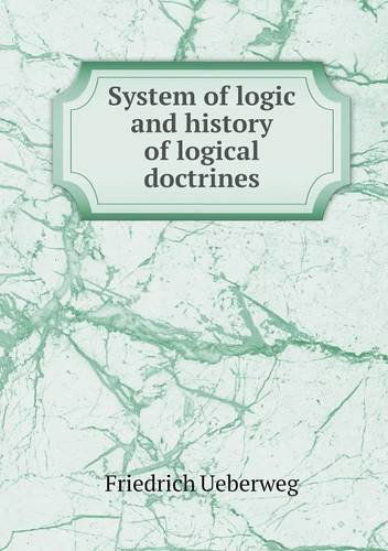 Cover for Thomas M. Lindsay · System of Logic and History of Logical Doctrines (Paperback Book) (2013)