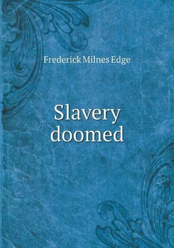 Cover for Frederick Milnes Edge · Slavery Doomed (Paperback Book) (2014)