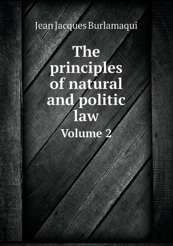 Cover for Jean Jacques Burlamaqui · The Principles of Natural and Politic Law Volume 2 (Paperback Book) (2014)