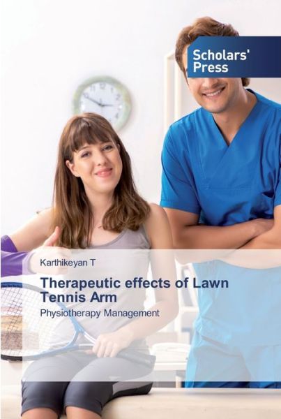 Therapeutic effects of Lawn Tennis Ar - T - Kirjat -  - 9786138930006 - torstai 30. huhtikuuta 2020