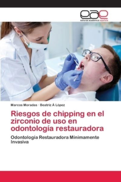 Cover for Moradas · Riesgos de chipping en el zirco (Book) (2018)