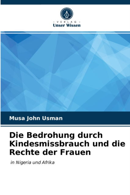 Cover for Musa John Usman · Die Bedrohung durch Kindesmissbrauch und die Rechte der Frauen (Taschenbuch) (2021)