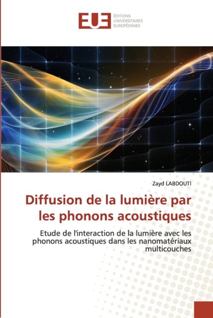 Cover for Zayd Labdouti · Diffusion de la lumiere par les phonons acoustiques (Pocketbok) (2021)