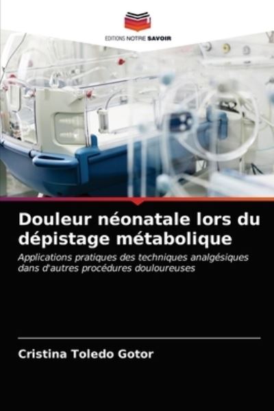 Cover for Cristina Toledo Gotor · Douleur neonatale lors du depistage metabolique (Paperback Book) (2021)