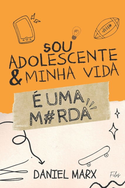 Cover for Marx Daniel Marx · Sou Adolescente e Minha Vida é Uma Merda (Paperback Book) (2022)