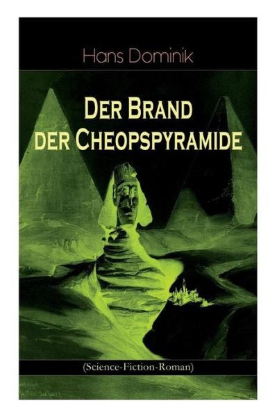 Cover for Hans Dominik · Der Brand der Cheopspyramide (Science-Fiction-Roman) (Taschenbuch) (2018)