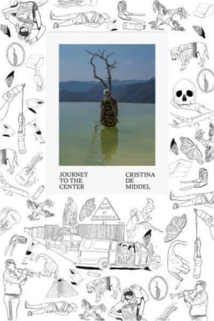 Journey to the Center - Cristina de Middel - Books - RM Verlag SL - 9788410290006 - July 2, 2024