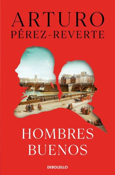 Cover for Arturo Pérez-Reverte · Hombres buenos (Paperback Book) (2022)