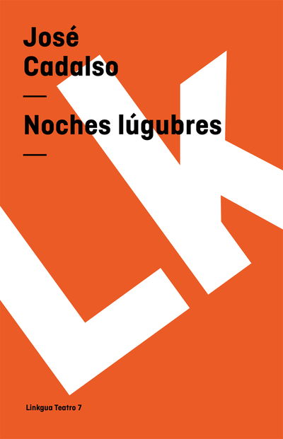 Cover for José Cadalso · Noches Lúgubres (Teatro) (Spanish Edition) (Taschenbuch) [Spanish edition] (2024)