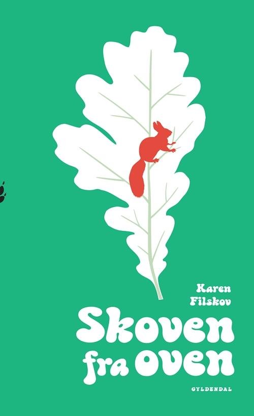 Cover for Karen Filskov · Skoven fra oven (Bound Book) [1.º edición] (2015)