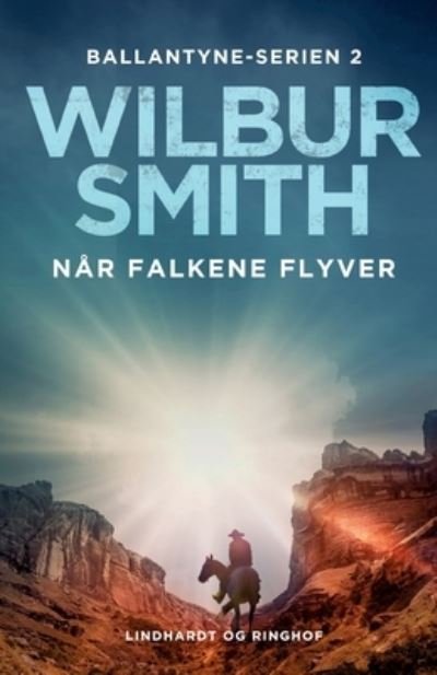 Cover for Wilbur Smith · Ballantyne-serien: Når falkene flyver (Sewn Spine Book) [1º edição] (2023)