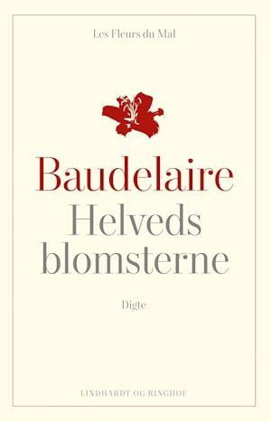 Cover for Charles Baudelaire · Verdens klassikere: Helvedsblomsterne (Gebundesens Buch) [2. Ausgabe] (2022)