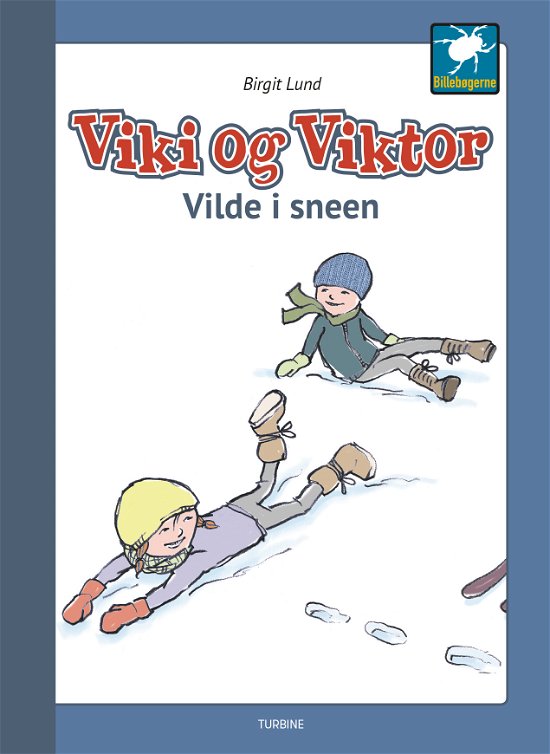 Billebøgerne: Viki og Viktor - Vilde i sneen - Birgit Lund - Livres - Turbine Forlaget - 9788740650006 - 27 juin 2018