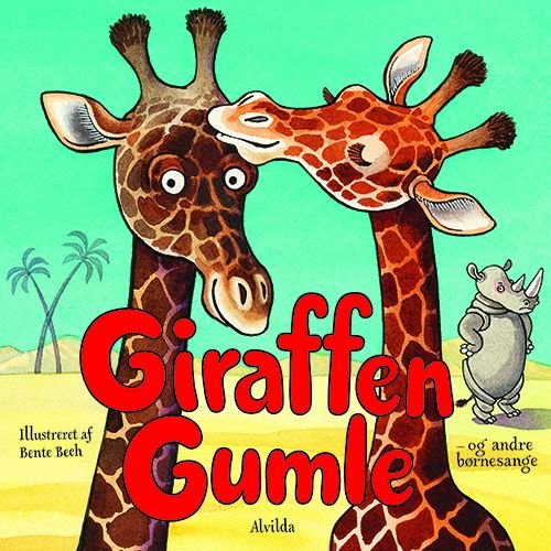 Cover for Bente Bech · Børnesange: Giraffen Gumle - og andre børnesange (Kartonbuch) [1. Ausgabe] (2020)
