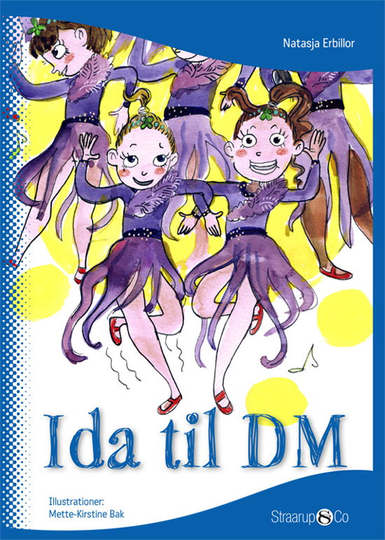 Ida: Ida til DM - Natasja Erbillor - Bøger - Straarup & Co - 9788770181006 - 21. december 2018