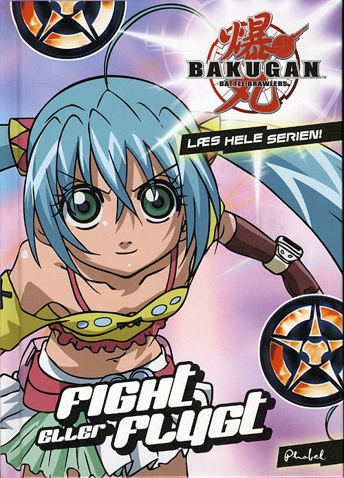 Bakugan: Bakugan (9)  Fight eller flygt - Agnete Friis - Books - Phabel - 9788770558006 - December 8, 2009