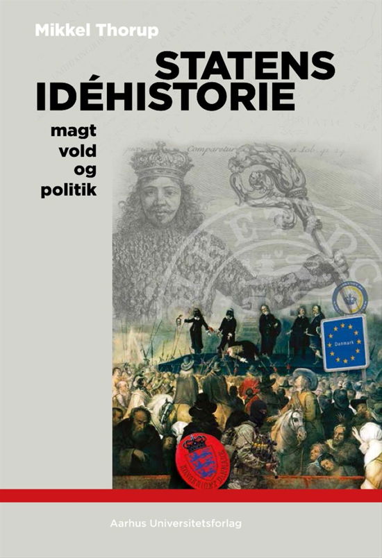 Cover for Mikkel Thorup · Statens idéhistorie (Sewn Spine Book) [1st edition] (2015)